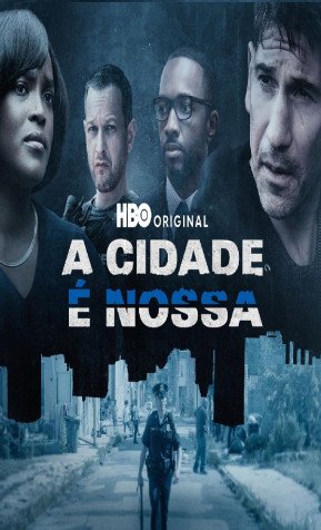 A Cidade � Nossa Todas as Temporadas Completo Dublado