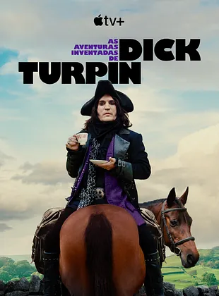 As Aventuras Inventadas de Dick Turpin Todas as Temporadas Completo