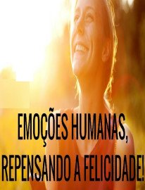 Coleo Digital Emoo Humana Repensando A Felicidade Documentrio Completo