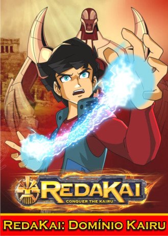 Cole��o Digital Redakai: Dom�nio Kairu Completo Dublado