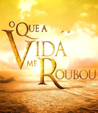 Novela O Que a vida me Roubou Todos Cap�tulos Completos Envio Digital