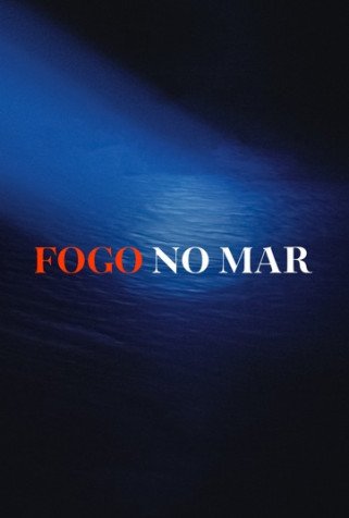 Cole��o Digital Fogo No Mar Document�rio Completo