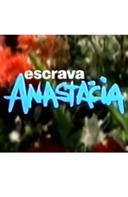 Cole��o Digital Escrava Anast�cia Todas Temporadas Completo Dublado