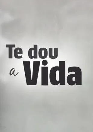 Novela Te Dou a Vida Todos Cap�tulos Completos Envio Digital