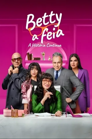 Betty, A Feia, A Hist�ria Continua Todas as Temporadas Completo Dublado