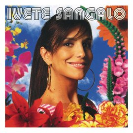 Ivete Sangalo Discografia Completa Todas as Msicas e Discos