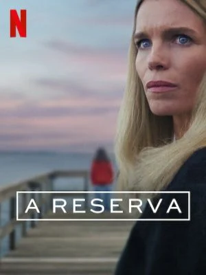A Reserva Todas as Temporadas Completo Dublado