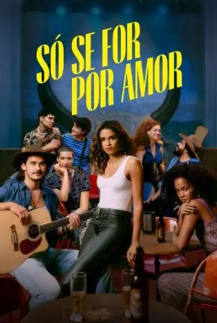 Cole��o Digital S� Se for por Amor Todas Temporadas Completo Dublado