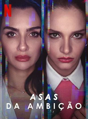 Asas da Ambi��o Todas as Temporadas Completo Dublado