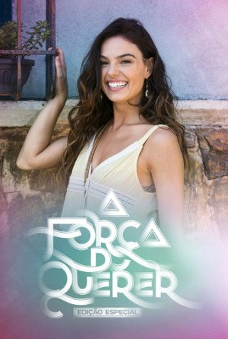 Novela A For�a do Querer Todos Cap�tulos Completos Envio Digital