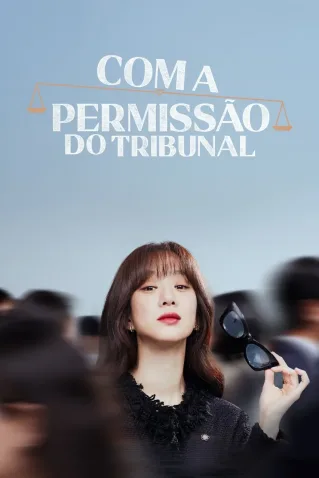 Dorama Com A Permiss�o Do Tribunal Todos Cap�tulos Completos Envio Digital