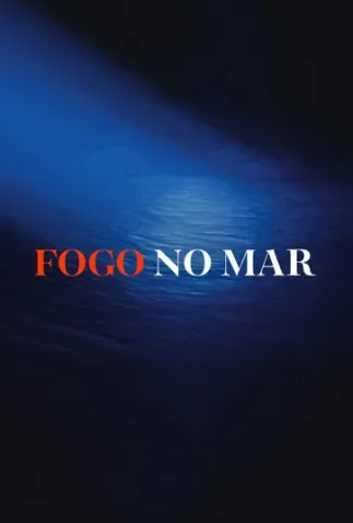 Cole��o Digital Fogo No Mar Document�rio Completo