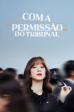 Dorama Com A Permiss�o Do Tribunal Todos Cap�tulos Completos Envio Digital