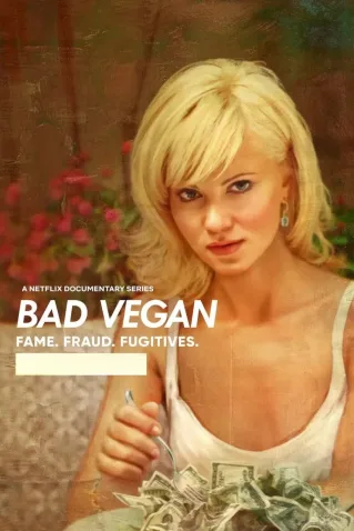 Bad Vegan Fame Fraud Fugitives Completo Dublado