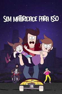 Cole��o Digital Sem Maturidade Para Isso Completo Dublado
