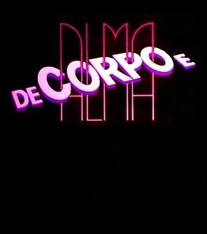 Novela De Corpo e Alma Todos Cap�tulos Completos Envio Digital