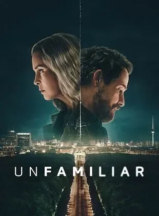 Unfamiliar Todas as Temporadas Completo Dublado